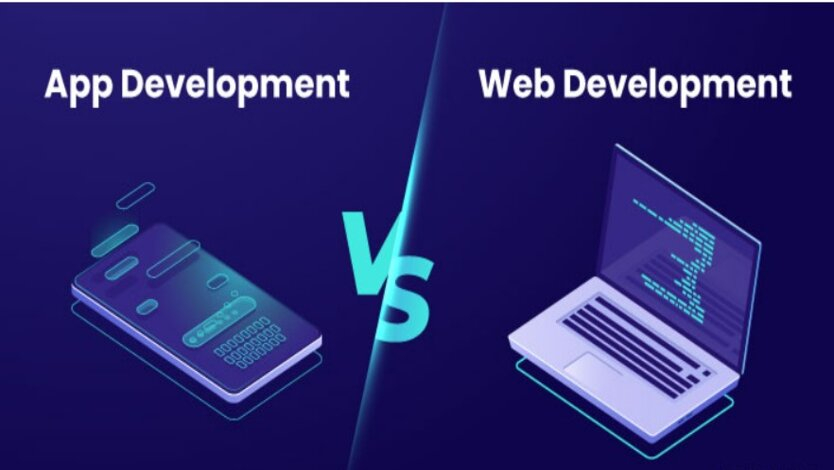 Web Development Vs. App Development